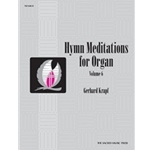 Hymn Meditations For Organ  Volume 6