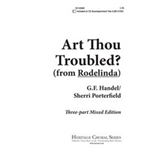Art Thou Troubled