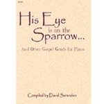 His Eye Is On The Sparrow & Other Gospel Greats