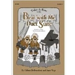 Bear With Me Duet Suite