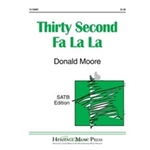 Thirty Second Fa La La