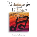 12 Anthems For About 12 Singers