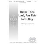 Thank Thee Lord For This New Day