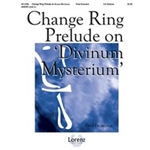 Change Ring Prelude (Divinum Mysterium)