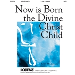Now Is Born The Divine Christ Child