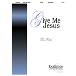 Give Me Jesus