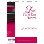 Lord Tune Our Hearts