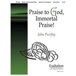 Praise to God Immortal Praise