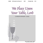 We Place Upon Your Table Lord
