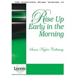 Rise Up Early In The Morning
