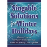 Singable Solutions For Winter Holidays