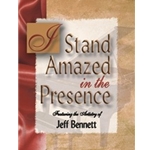 I Stand Amazed In The Presence
