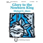 Glory To The Newborn King