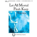 Let All Mortal Flesh Keep Silence