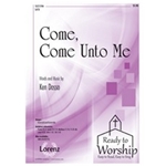 Come Come Unto Me