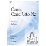 Come Come Unto Me