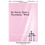 He Never Said A Mumbalin' Word