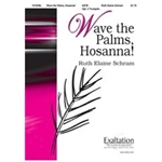 Wave The Palms Hosanna!