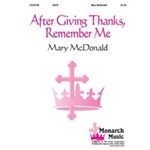 After Giving Thanks Remember Me