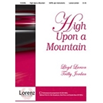 High Upon A Mountain