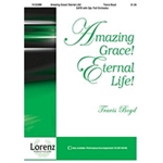 Amazing Grace Eternal Life