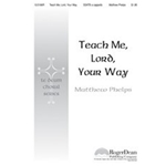 Teach Me Lord Your Way