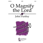 O Magnify The Lord
