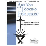 Are You Looking For Jesus