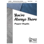 You're Always There