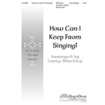 How Can I Keep From Singing