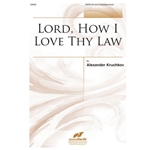 Lord How I Love Thy Law