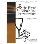 For The Bread Which You Have Broken