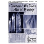 Christians We Have Met To Worship