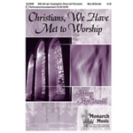 Christians We Have Met To Worship