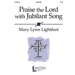 Praise The Lord With Jubilant Song