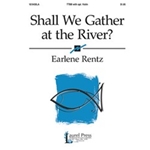 Shall We Gather At The River
