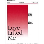 Love Lifted Me