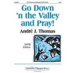 Go Down 'n The Valley & Pray