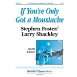 If You've Only Got A Moustache