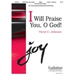 I Will Praise You O God