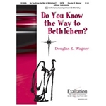 Do You Know The Way To Bethlehem
