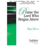 Praise The Lord Who Reigns Above