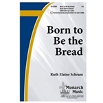Born To Be The Bread
