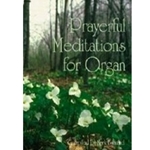 Prayful Meditations For Organ