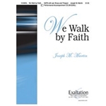 We Walk By Faith