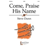 Come Praise His Name