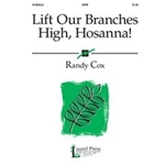 Lift Our Branches High Hosanna