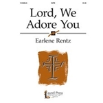 Lord We Adore You