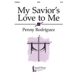 My Savior's Love To Me