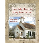 Tune My Heart To Ring Your Praise